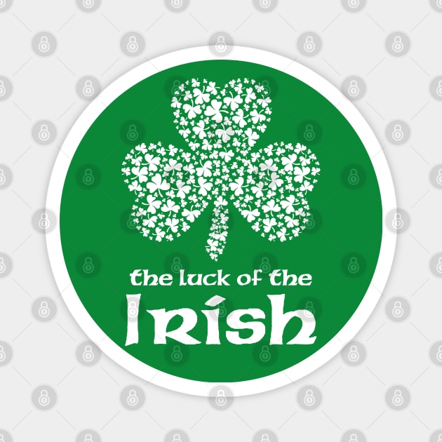 The Luck of The Irish White Print Magnet by Hotshots